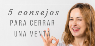 5 consejos para cerrar una venta